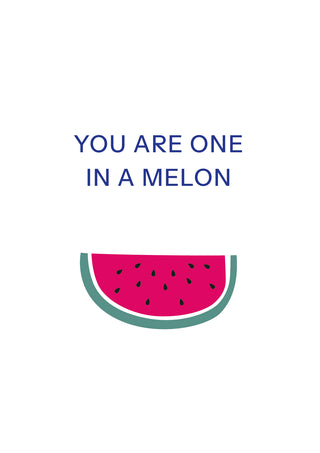 One in a melon // Grußkarte