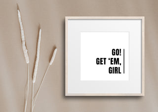 Go get 'em Quote