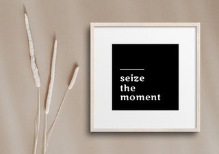 Seize Moment Quote