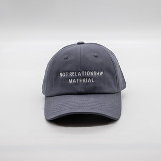 "NOT RELATIONSHIP MATERIAL" BASEBALL CAP